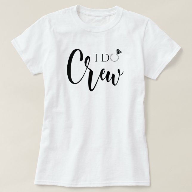 I Do Crew Diamond Ring T-Shirt (Design Front)