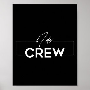 I Do Crew Groom Crew Wedding Bachelor Party Matchi Poster