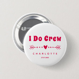 I Do Crew - Hot Pink Bachelorette / Bridal Party 6 Cm Round Badge
