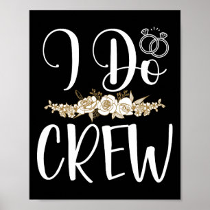 I Do Crew Ring Wedding Bride Groom Marry Bridal Ba Poster
