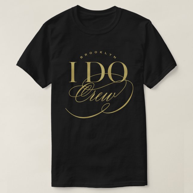 I Do Crew Script Wedding Party Custom Name T-shirt (Design Front)