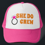 I Do Crew | She Do Crew Bachelorette Bride Goodie  Trucker Hat<br><div class="desc">Retro seventies typography themed bride-to-be bridesmaids girls design for cool bridal shower,  bachelorette spring summer party. Featuring 'She Do Crew' message,  funny bachelorette bride phrase design with pink heart engagement wedding ring. Modern chic retro bachelorette girls design.</div>