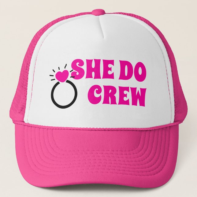 I Do Crew | She Do Crew Bachelorette Goodie Trucker Hat (Front)