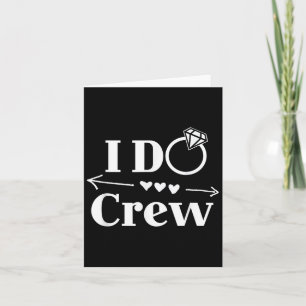 I Do Crew Shirt For Wedding Bride Bachelorette Par Card