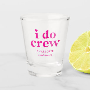 I Do Crew Wedding Bridal Shower Bachelorette Party Shot Glass