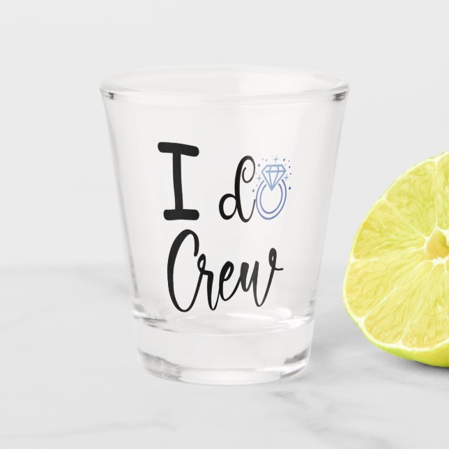 I Do Crew Wedding Bridal Shower Shot Glass (Front)