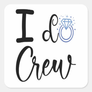 I Do Crew Wedding Bridal Shower Square Sticker