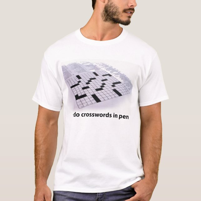 I do crosswords in pen T-Shirt (Front)