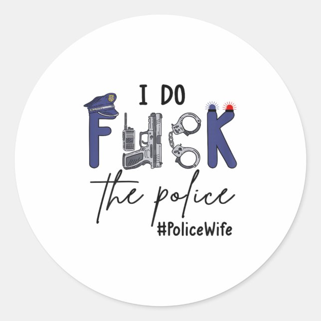 I Do Fck Lice Funny Cop Officer Wife Humor Valenti Classic Round Sticker (Front)