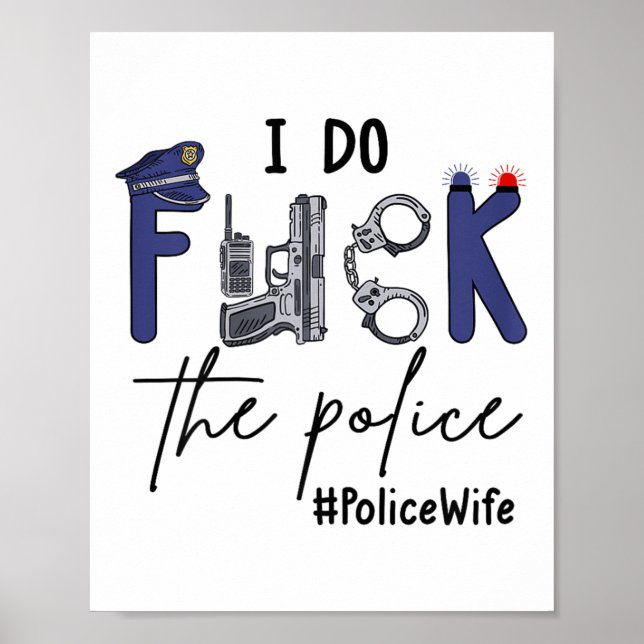 I Do Fck Lice Funny Cop Officer Wife Humor Valenti Poster (Front)