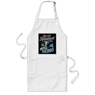 I Do Have A Retirement Plan - Skiing Lover Long Apron