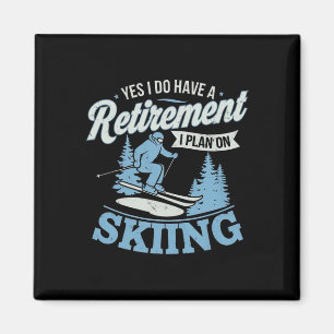 I Do Have A Retirement Plan Skiing Lover Skier Mou Magnet