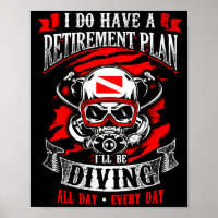 I Do Have Retirement Plan Diving All Day Gift