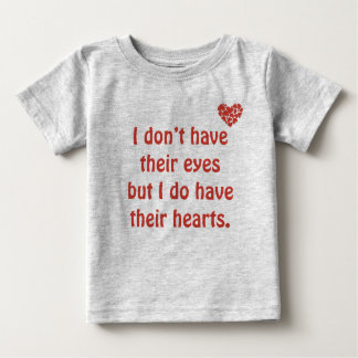 I do have their eyes - Adoption T-Shirt
