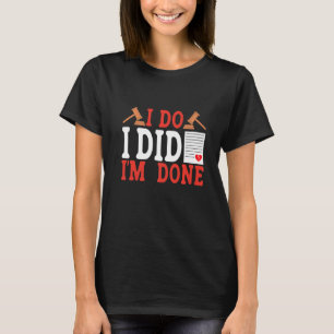 I Do I Did I'm Done Divorce T-Shirt