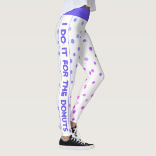I do it for the doughnuts white with colourful dot leggings