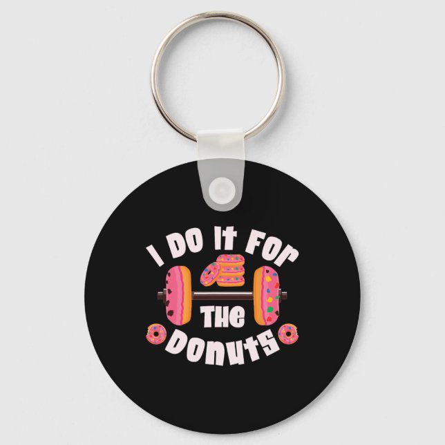 I Do It For The Doughnuts Workout Weightlifting Fi Key Ring (Front)