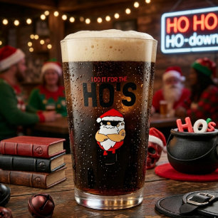 I Do It For The Ho’s   Funny Holiday Pint Glass