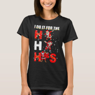 I Do It For The Ho´s  Inappropriate Santa Christma T-Shirt