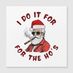 I do it for the hos