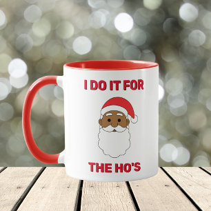 I Do It For The Ho's African American Santa White Mug