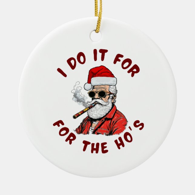 I do it for the hos ceramic ornament (Front)