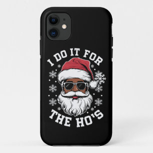I Do It For The Hos Christmas African Santa  iPhone 11 Case