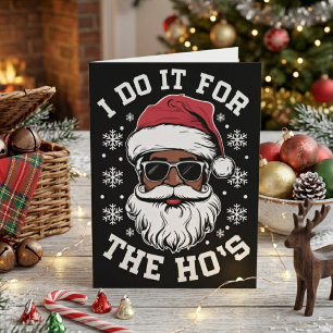 I Do It For The Hos Christmas African Santa  Holiday Card
