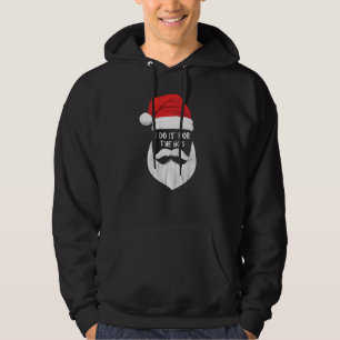 I DO IT FOR THE HO's - Christmas Saying Winter Hoodie