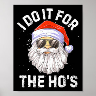 I Do It For The Ho's Fun Santa Face Christmas Poster