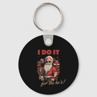 i do it for the ho's! funny christmas humor, santa key ring
