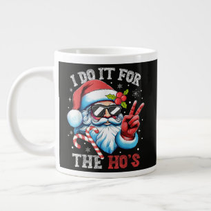 I Do It For The Ho's Funny Christmas Santa Large Coffee Mug