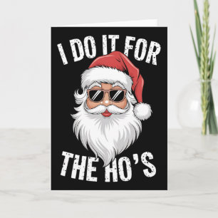 I-do It For The Hos Funny Inappropriate Christmas Card