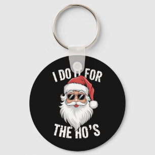 I-do It For The Hos Funny Inappropriate Christmas Key Ring