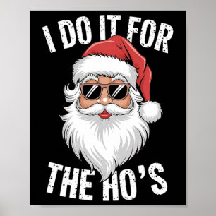I-do It For The Hos Funny Inappropriate Christmas Poster