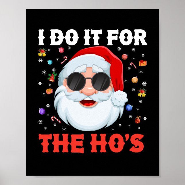 I Do It For The Ho's Funny Inappropriate Christmas Poster (Front)