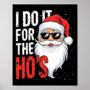I-do It For The Hos Funny Inappropriate Christmas Poster