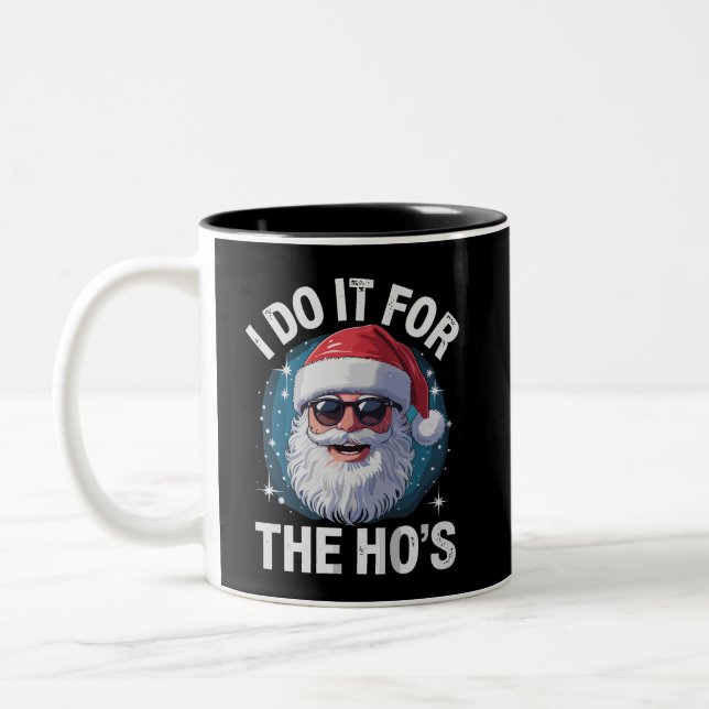 I Do It For The Ho's Funny Inappropriate Christmas Two-Tone Coffee Mug (Left)