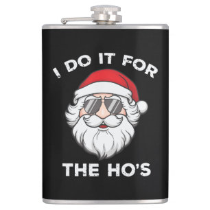 I Do It For The Ho's Funny Santa Christmas Hip Flask