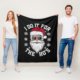 I Do It For The Hos Funny Santa Ugly Christmas Fleece Blanket