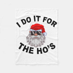 I Do It For The Hos Funny Summer Santa Christmas I Fleece Blanket