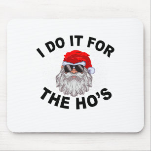 I Do It For The Hos Funny Summer Santa Christmas I Mouse Pad
