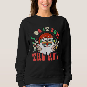 I Do It For The Ho's Retro Santa Claus Groovy Chri Sweatshirt