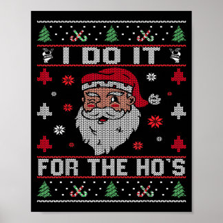 I Do It For The Hos, Rude Offensive Christmas Sant Poster
