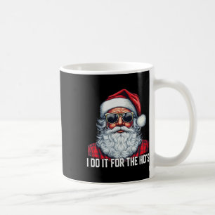 I Do It For The Ho's Santa Christmas  Coffee Mug