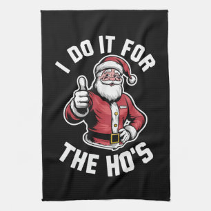 I Do It for The Hos Santa Claus Funny Christmas  Tea Towel