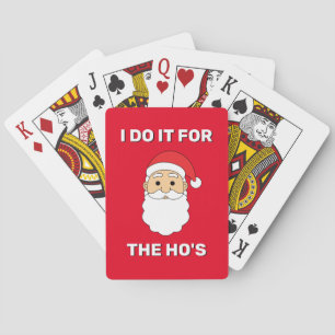 I Do It For The Ho's Santa Claus Naughty Red Playing Cards
