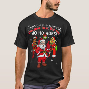 I Do It For The Ho's Santa Funny Inappropriate Chr T-Shirt