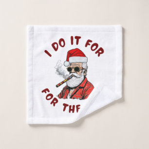 I do it for the hos wash cloth