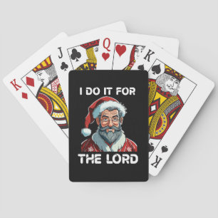 I Do It For The Lord Christian Christmas Gift Playing Cards